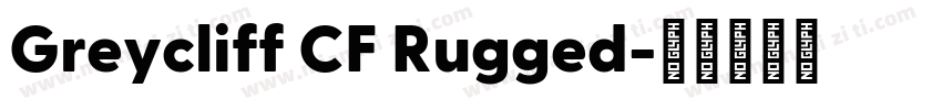 Greycliff CF Rugged字体转换